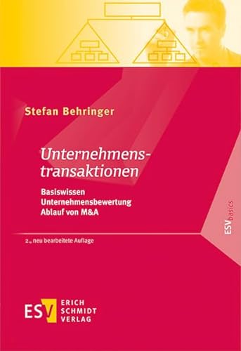 Unternehmenstransaktionen: Basiswissen - Unternehmensbewertung - Ablauf von M&A (ESVbasics) von Erich Schmidt Verlag GmbH & Co